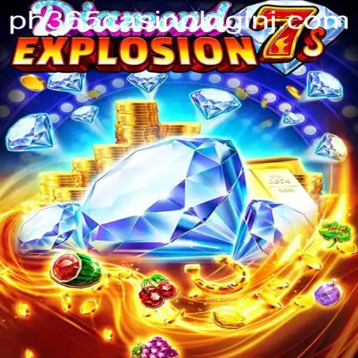 DiamondExplosion7s: A Jewel in the World of Online Gaming with PH365 Casino