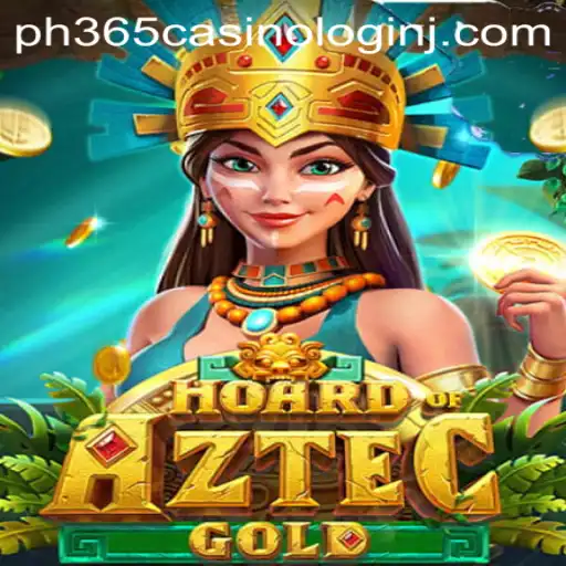 Unveiling the Mysteries of HoardofAztecgold: The New Obsession at PH365 Casino Login
