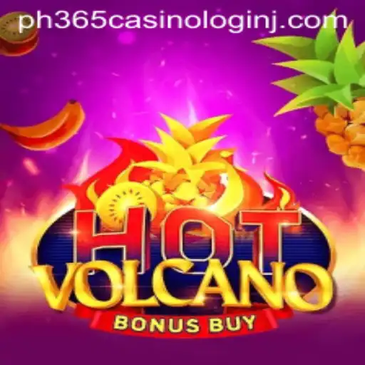 Exploring the Thrills of HotVolcanoBonusBuy at PH365 Casino
