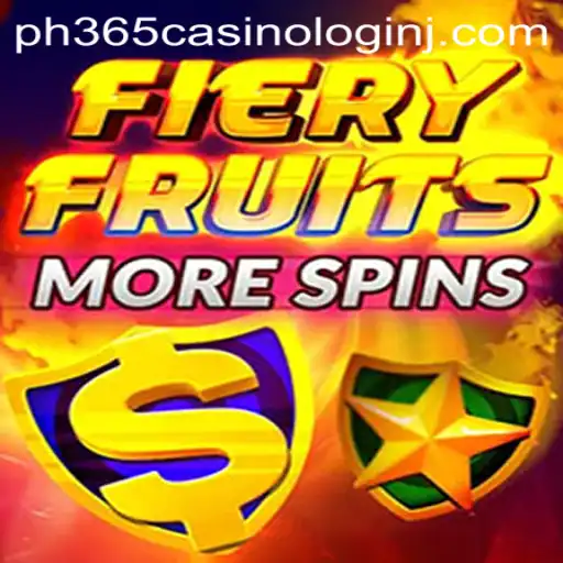 Exploration of FieryFruitsMoreSpins and PH365 Casino Login