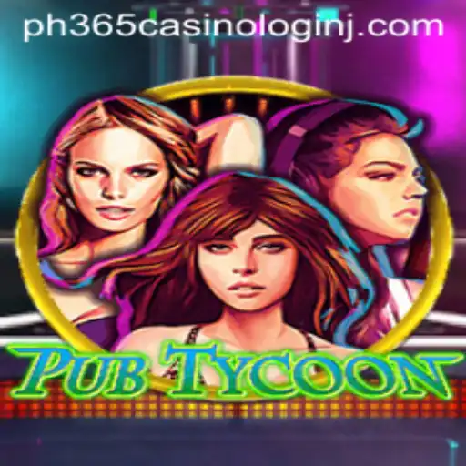 PubTycoon and PH365 Casino Login: A Comprehensive Guide