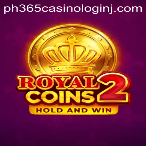 Explore the Exciting World of RoyalCoins2 at PH365 Casino