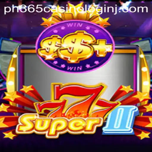 Discover the Exciting World of Super777II at PH365 Casino