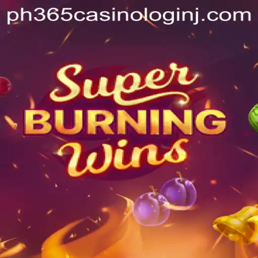 Exploring SuperBurningWins: An Enthralling Slot Experience at PH365 Casino